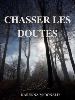 cover image of Chasser les doutes